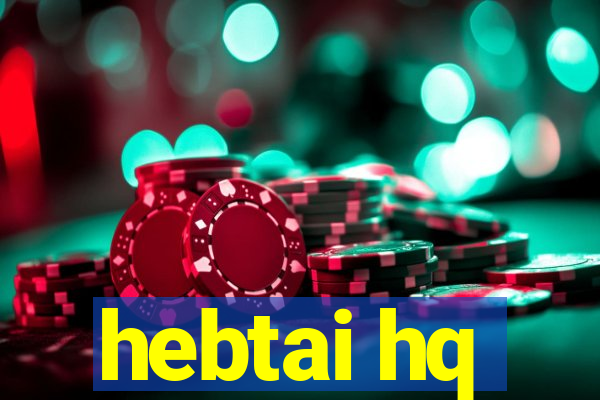 hebtai hq